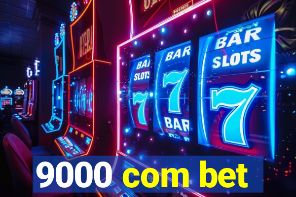 9000 com bet